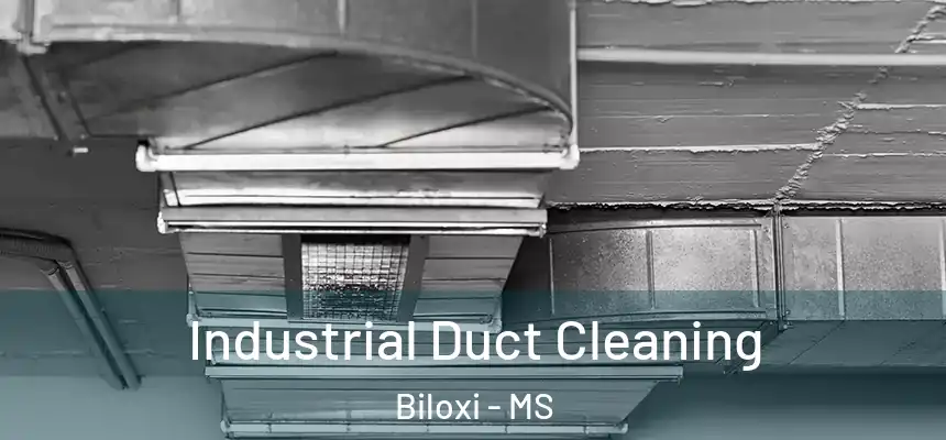  Industrial Duct Cleaning Biloxi - MS